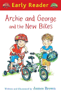 Archie and George and the New Bikes (Early Reader)