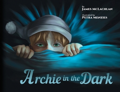 Archie in the Dark - McLachlan, James