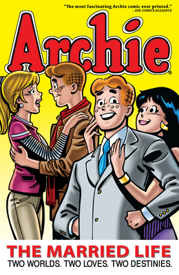 Archie: The Married Life, Book 1 - Uslan, Michael