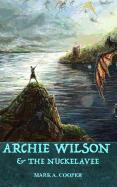 Archie Wilson: & the Nuckelavee