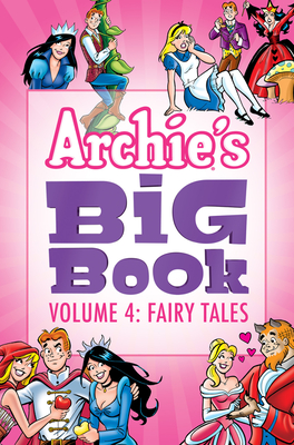 Archie's Big Book Vol. 4: Fairy Tales - Archie Superstars