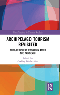 Archipelago Tourism Revisited: Core-Periphery Dynamics After the Pandemic