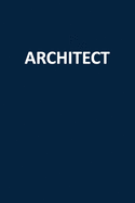 Architect: Blank, Lined Journal Notebook (Softcover)