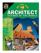 Architect: Builder of the World - Miller, Jake, and Gal, Susan (Illustrator)