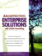 Architecting Enterprise Solutions with Unix Networking - Blommers, John (Preface by)
