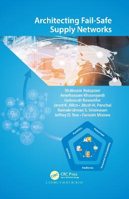 Architecting Fail-Safe Supply Networks - Rezapour, Shabnam, and Khosrojerdi, Amirhossein, and Rasoulifar, Golnoosh