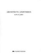 Architects Anonymous - Terry, Quinlan, and Spens, Michael (Editor)