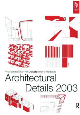 Architectural Details 2003 - Detail Magazine