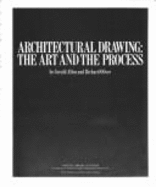 Architectural drawing : the art and the process - Allen, Gerald, and Oliver, Richard
