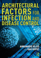 Architectural Factors for Infection and Disease Control