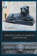 Architectural Flourishes: Lyon, France: Detailing Guide to Lyon Architecture