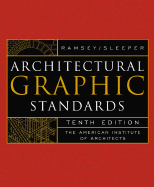 Architectural Graphic Standards - Ramsey, Charles George, and Sleeper, Harold Reeve, and Hoke, John Ray