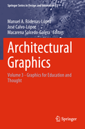 Architectural Graphics: Volume 3 - Graphics for Education and Thought