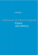 Architectural Guide France 20th Century: 20th Century