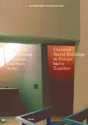 Architectural Guide to Christian Sacred Buildings: In Europe Since 1950-From Aalto to Zumthor - Stock, Wolfgang Jean