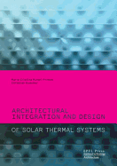 Architectural Integration and Design of Solar Thermal Systems