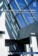 Architectural Projects of Marco Frascari: The Pleasure of a Demonstration