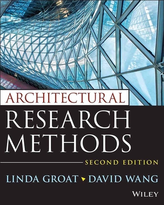 Architectural Research Methods - Groat, Linda N., and Wang, David