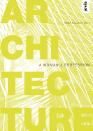 Architecture - A Woman's Profession