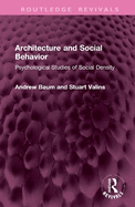 Architecture and Social Behavior: Psychological Studies of Social Density
