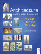 Architecture and the Urban Environment: A Vision for the New Age