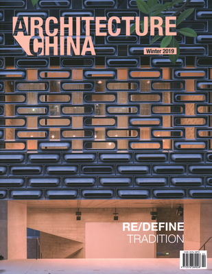 Architecture China: RE/DEFINE Tradition - Xiangning, Li, and Jiawei, Jiang, and Wanli, Mo