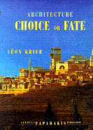 Architecture: Choice or Fate