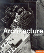 Architecture: Developing Style in Creative Photography