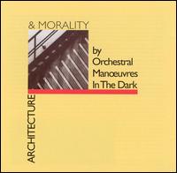 Architecture & Morality [Bonus Tracks] - Orchestral Manoeuvres in the Dark