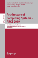 Architecture of Computing Systems - Arcs 2019: 32nd International Conference, Copenhagen, Denmark, May 20-23, 2019, Proceedings