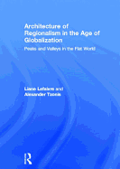 Architecture of Regionalism in the Age of Globalization: Peaks and Valleys in the Flat World