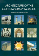 Architecture of the Contemporary Mosque - Serageldin, Isma?l (Editor)