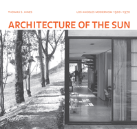 Architecture of the Sun: Los Angeles Modernism 1900-1970