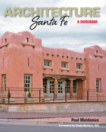 ARCHITECTURE Santa Fe: A Guidebook