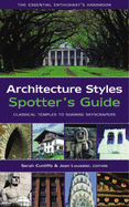 Architecture Styles Spotter's Guide: The Essential Enthusiast's Handbook