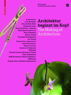 Architektur Beginnt Im Kopf: The Making of Architecture - Krasny, Elke