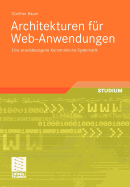 Architekturen Fr Web-Anwendungen: Eine Praxisbezogene Konstruktions-Systematik