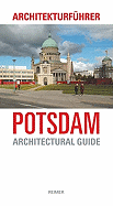 Architekturfuhrer Potsdam: An Architectural Guide