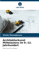 Architekturkunst Mittelasiens im 9.-12. Jahrhundert