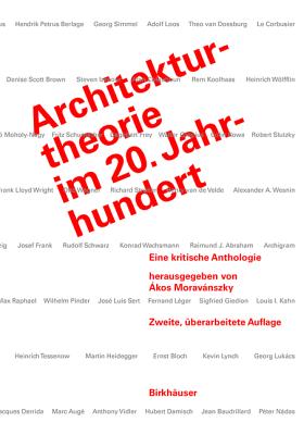 Architekturtheorie Im 20. Jahrhundert: Eine Kritische Anthologie - Moravnszky, kos (Editor), and Gyngy, K M (Contributions by)