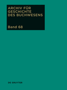 Archiv fr Geschichte des Buchwesens, Band 68, Archiv fr Geschichte des Buchwesens (2013)