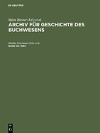 Archiv f?r Geschichte des Buchwesens, Band 40, Archiv f?r Geschichte des Buchwesens (1993)