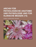 Archiv F?r Pathologische Anatomie und Physiologie und F?r Klinische Medizin