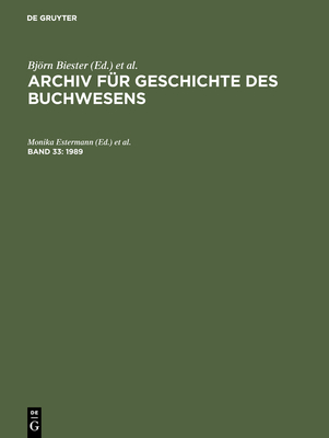 Archiv fr Geschichte des Buchwesens, Band 33, Archiv fr Geschichte des Buchwesens (1989) - Hering, Carl J, and Lentz, Hubert, and Muckel, Stefan (Editor)