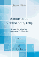 Archives de Neurologie, 1889, Vol. 17: Revue Des Maladies Nerveuses Et Mentales (Classic Reprint)