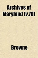 Archives of Maryland (V.70)