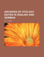 Archives of Otology Edited in English and German