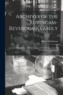 Archives of the Rubincam-Revercomb Family: German Documents, to Which is Appended a Brief Genealogy of the Rubenkams of Hessen