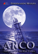 Arco: The Legend of the Blue Vortex