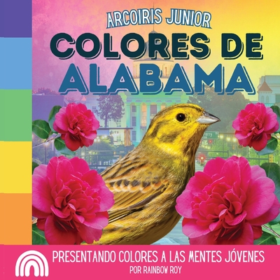 Arcoiris Junior, Colores de Alabama: Presentando colores a las mentes j?venes - Roy, Rainbow